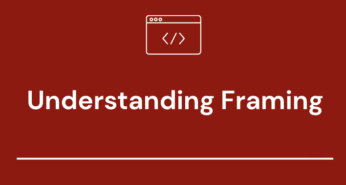 #8 – Understanding Framing