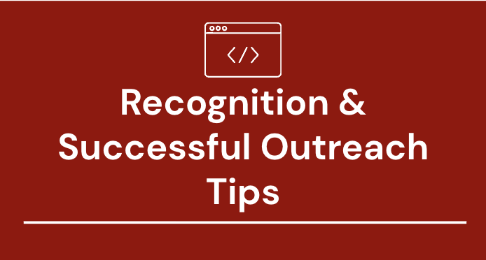 #13 – Recognition & Successful Outreach Tips